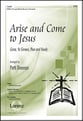 Arise and Come to Jesus SATB choral sheet music cover